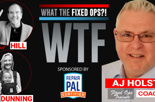 AJ Holst – Fixed Ops Coach & Trainer on What the Fixed Ops?! Podcast! – Full Episode
